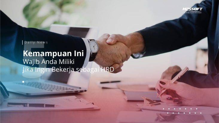Kemampuan Ini Wajib Anda Miliki Jika Ingin Bekerja Sebagai HRD