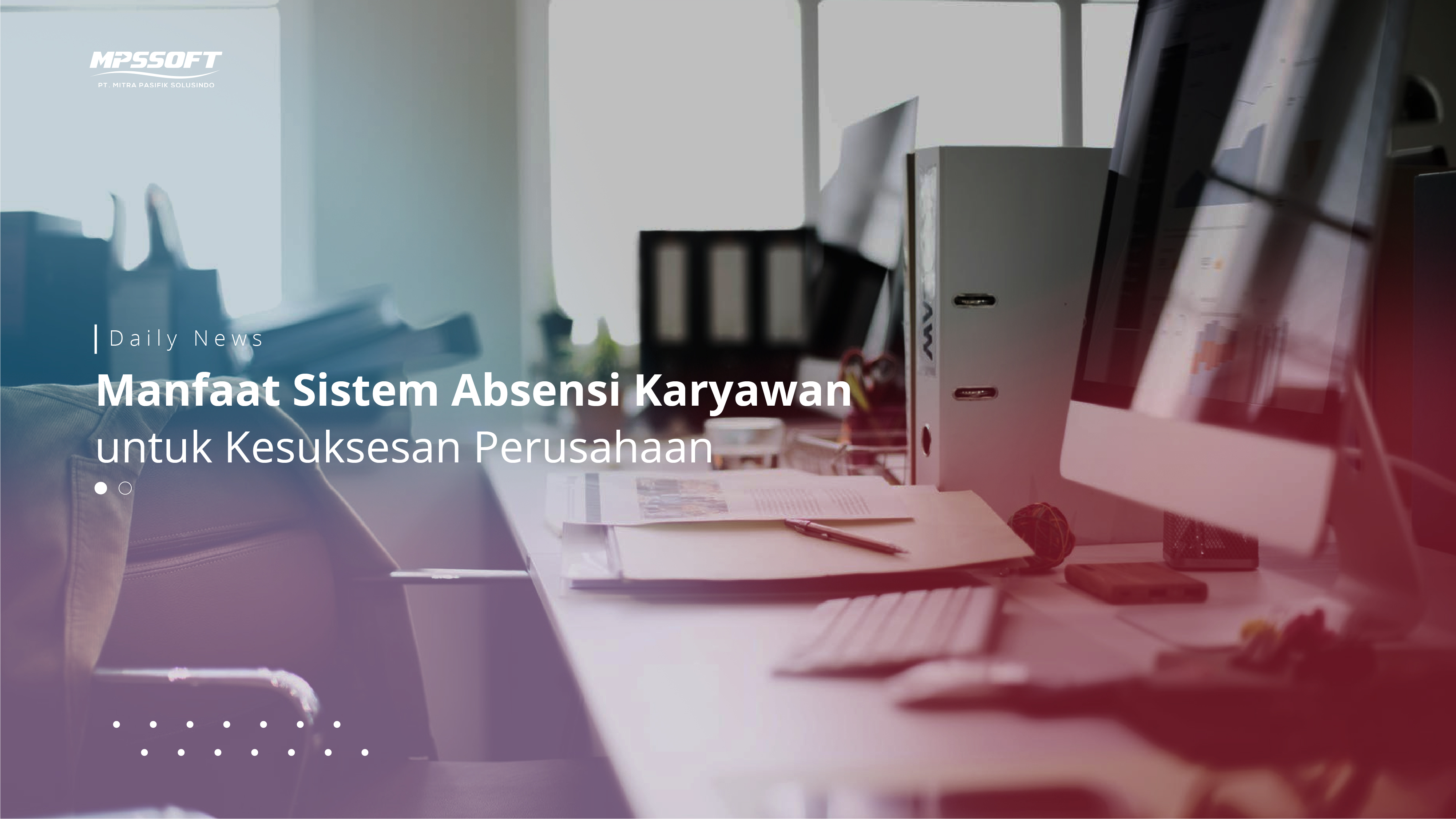 Manfaat Sistem Absensi Karyawan untuk Kesuksesan Perusahaan
