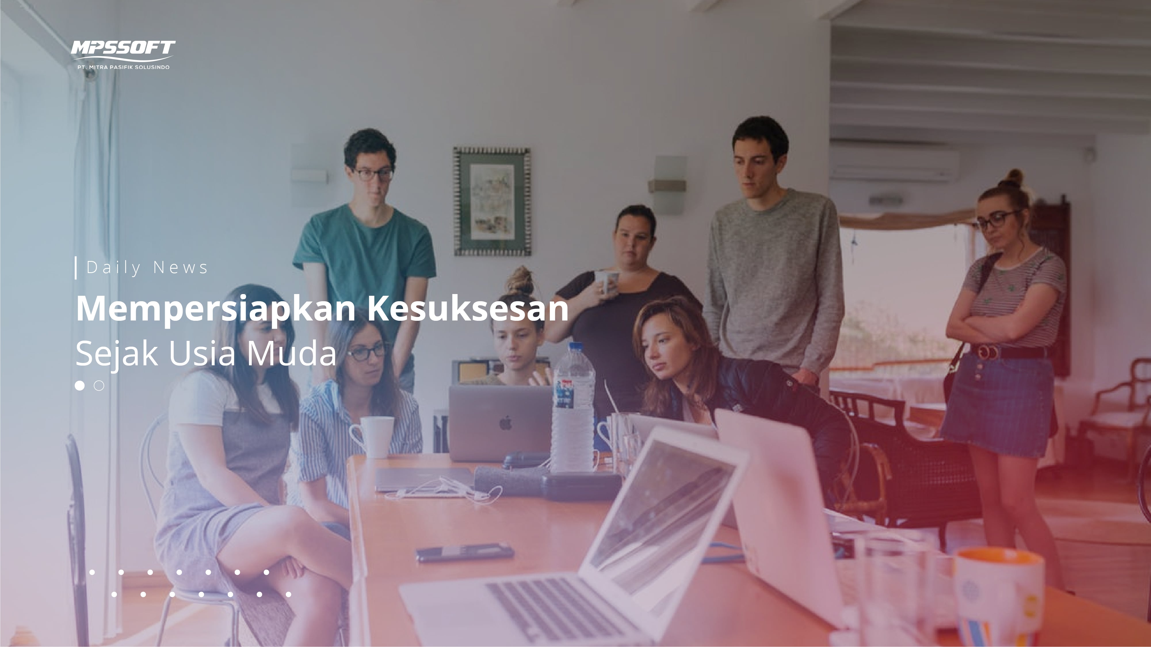Mempersiapkan Kesuksesan dari Usia Muda
