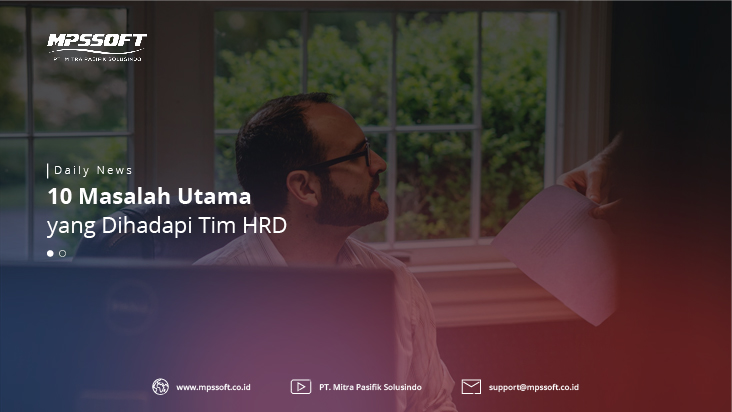 10 Masalah Utama Yang Dihadapi Tim HRD