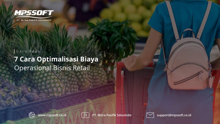 7 Cara Optimalisasi Biaya Operasional Bisnis Retail