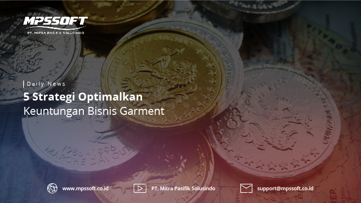 5 Strategi Optimalkan Keuntungan Bisnis Garment