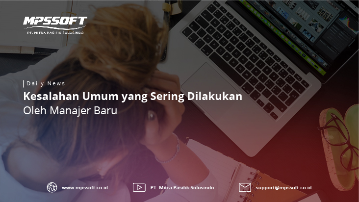 Kesalahan Umum Yang Sering Dilakukan Oleh Manajer Baru