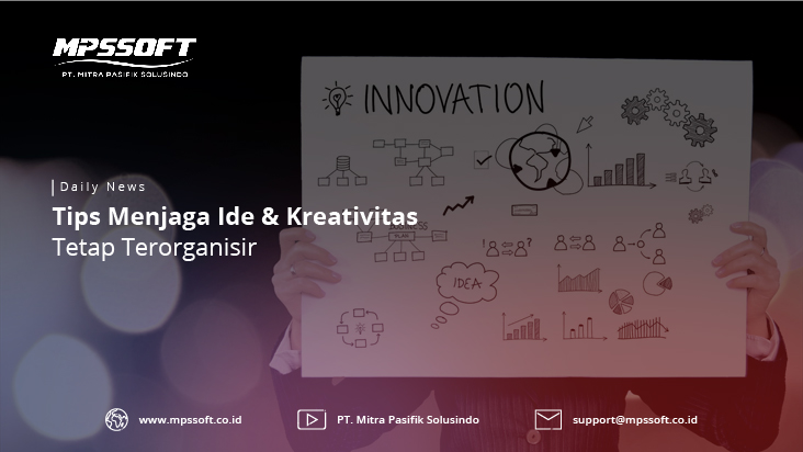 Tips Menjaga Ide & Kreativitas Tetap Terorganisir