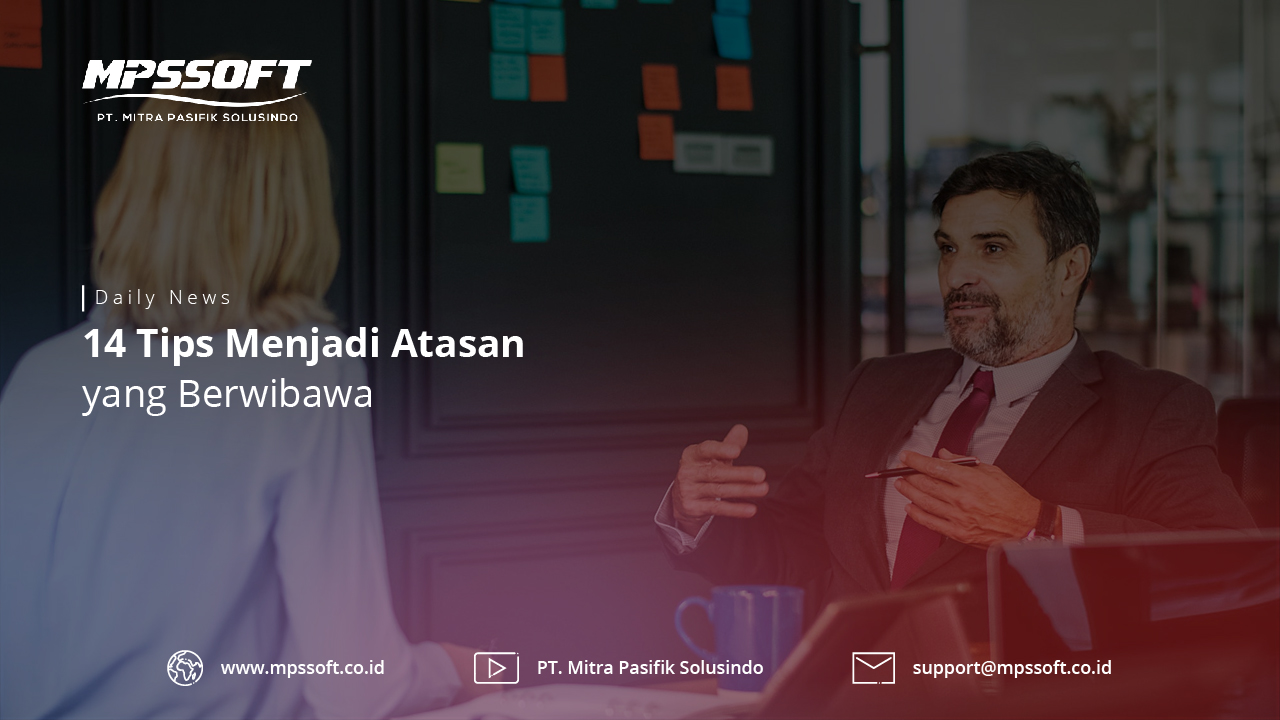 14 Tips Menjadi Atasan Yang Berwibawa