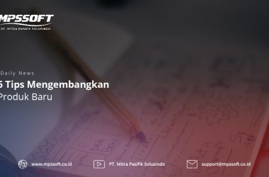 6 Tips Mengembangkan Produk Baru