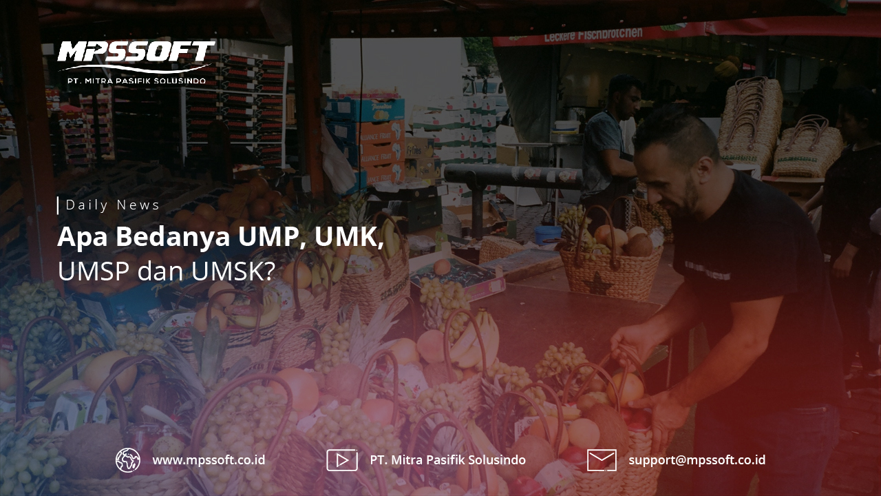 Apa Bedanya UMP, UMK, UMSP dan UMSK?