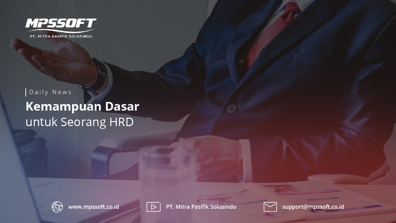 Kemampuan Dasar Untuk Seorang HRD