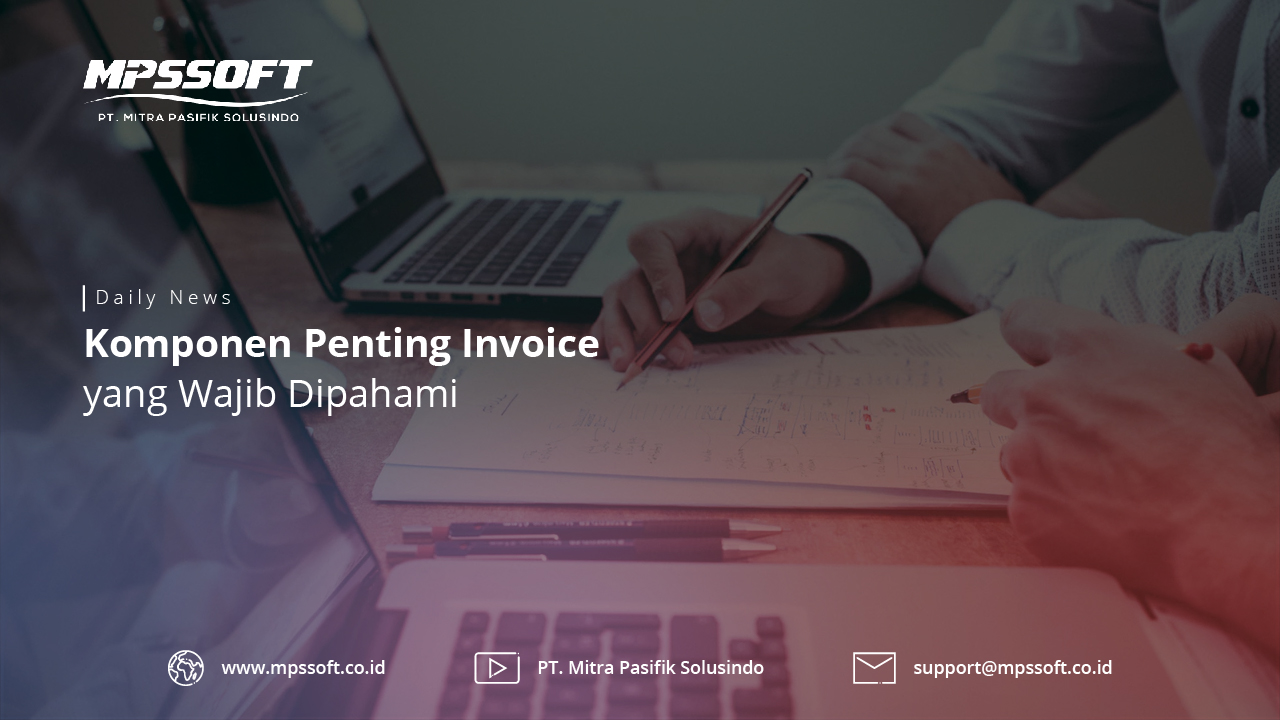 Komponen Penting Invoice Yang Wajib Dipahami