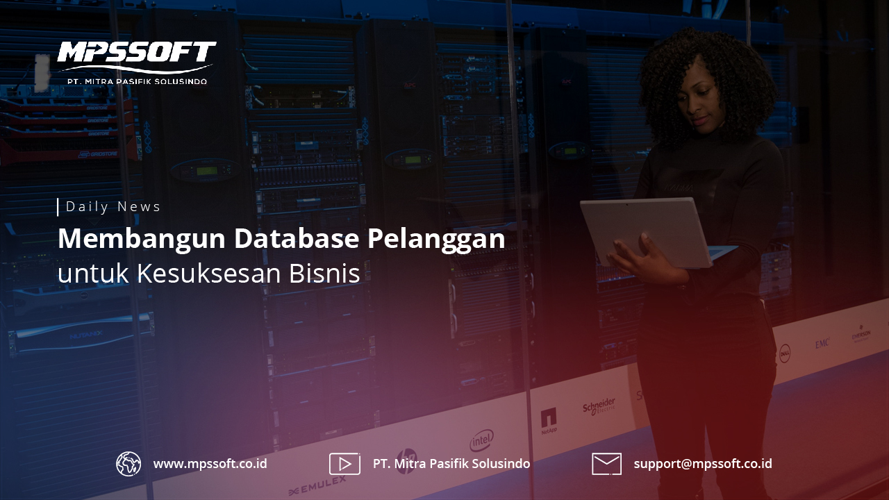 Membangun Database Pelanggan Untuk Kesuksesan Bisnis