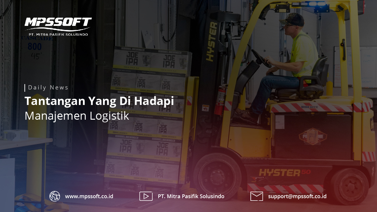 Tantangan Yang Di Hadapi Manajemen Logistik