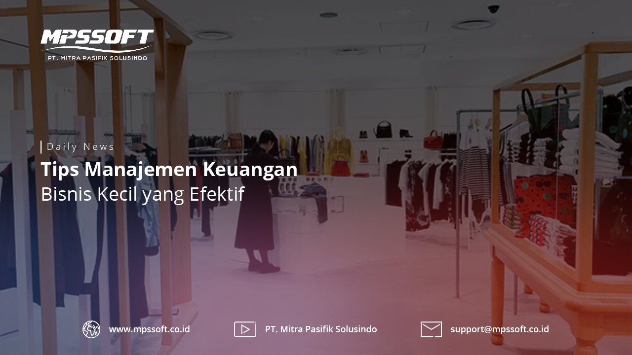 Tips Manajemen Keuangan Bisnis Kecil Yang Efektif