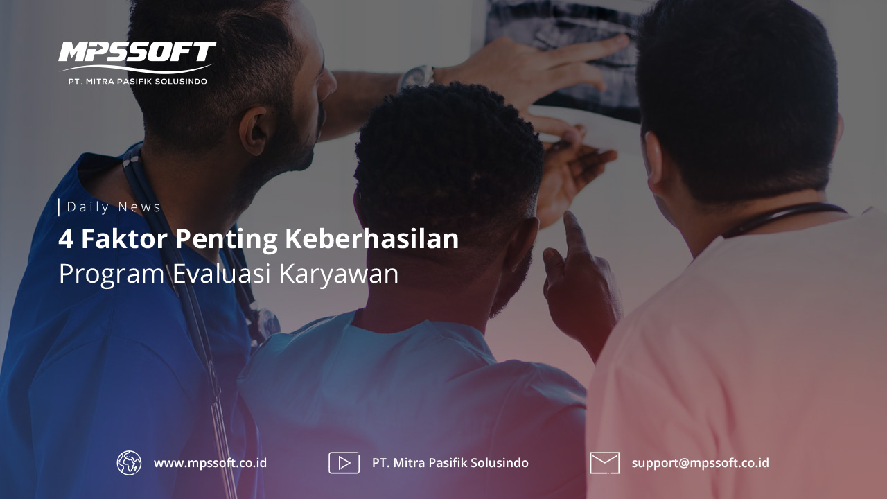 4 Faktor Penting Keberhasilan Program Evaluasi Karyawan